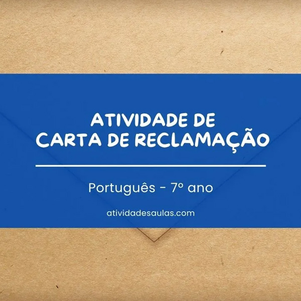 Atividade de Português: Gênero Carta de Reclamação - 7º Ano (Pronta...