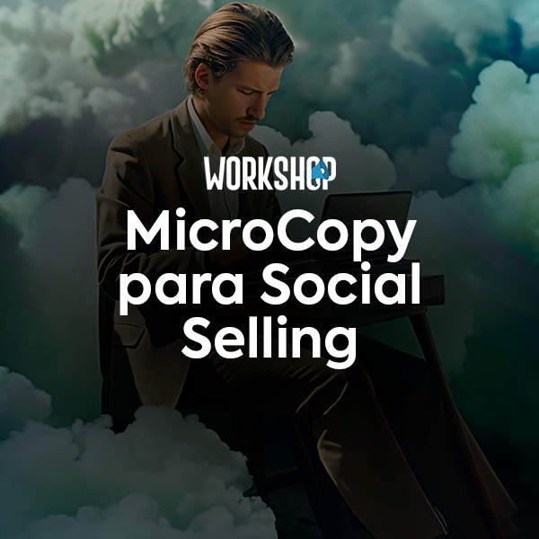 Workshop Micro Copy para Social Selling