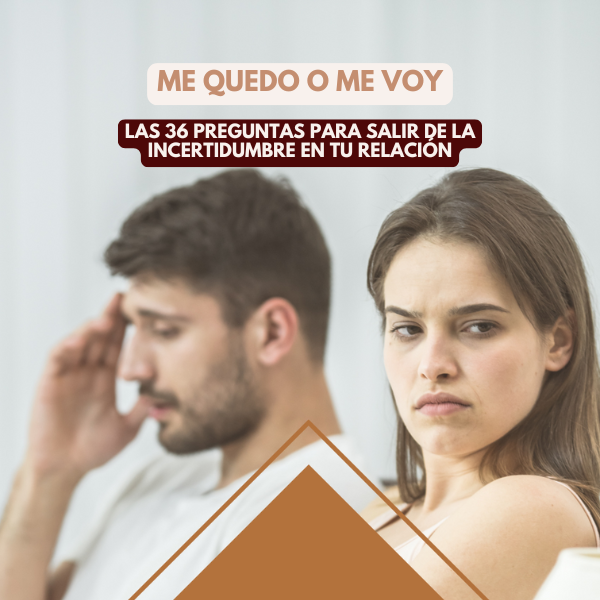 Me quedo o me voy: 36 preguntas para salir de la incertidumbre en t...