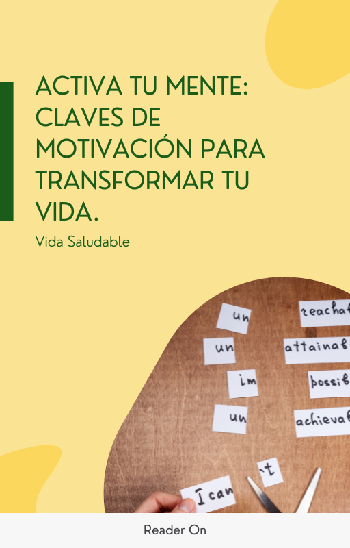 Activa tu Mente: Claves de Motivación para Transformar tu Vida - RE...