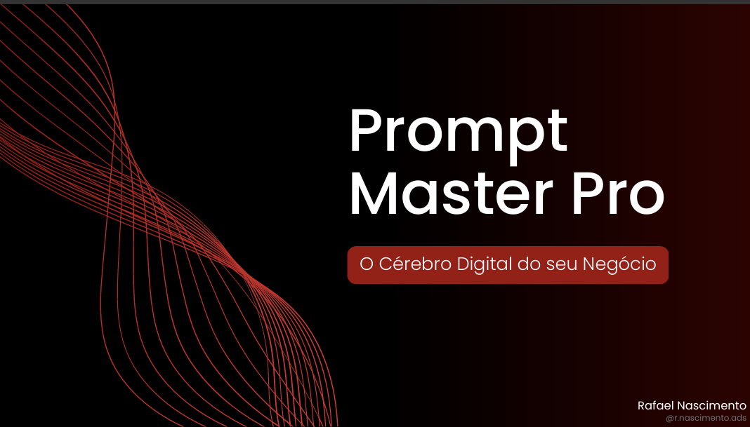 KIT PROMPT MASTER: Protocolo de IA e Vendas - Rafael Nascimento - G...