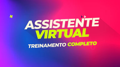 Assistente Virtual - Treinamento Completo
