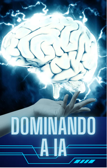 Imagem de capa para o Ebook Dominando a IA
