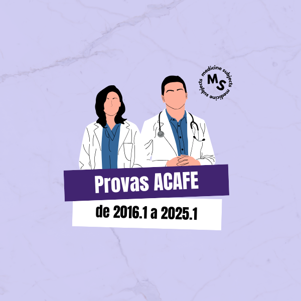 Provas ACAFE + Material de Recorrência 2025 - Medicine Subjects | H...