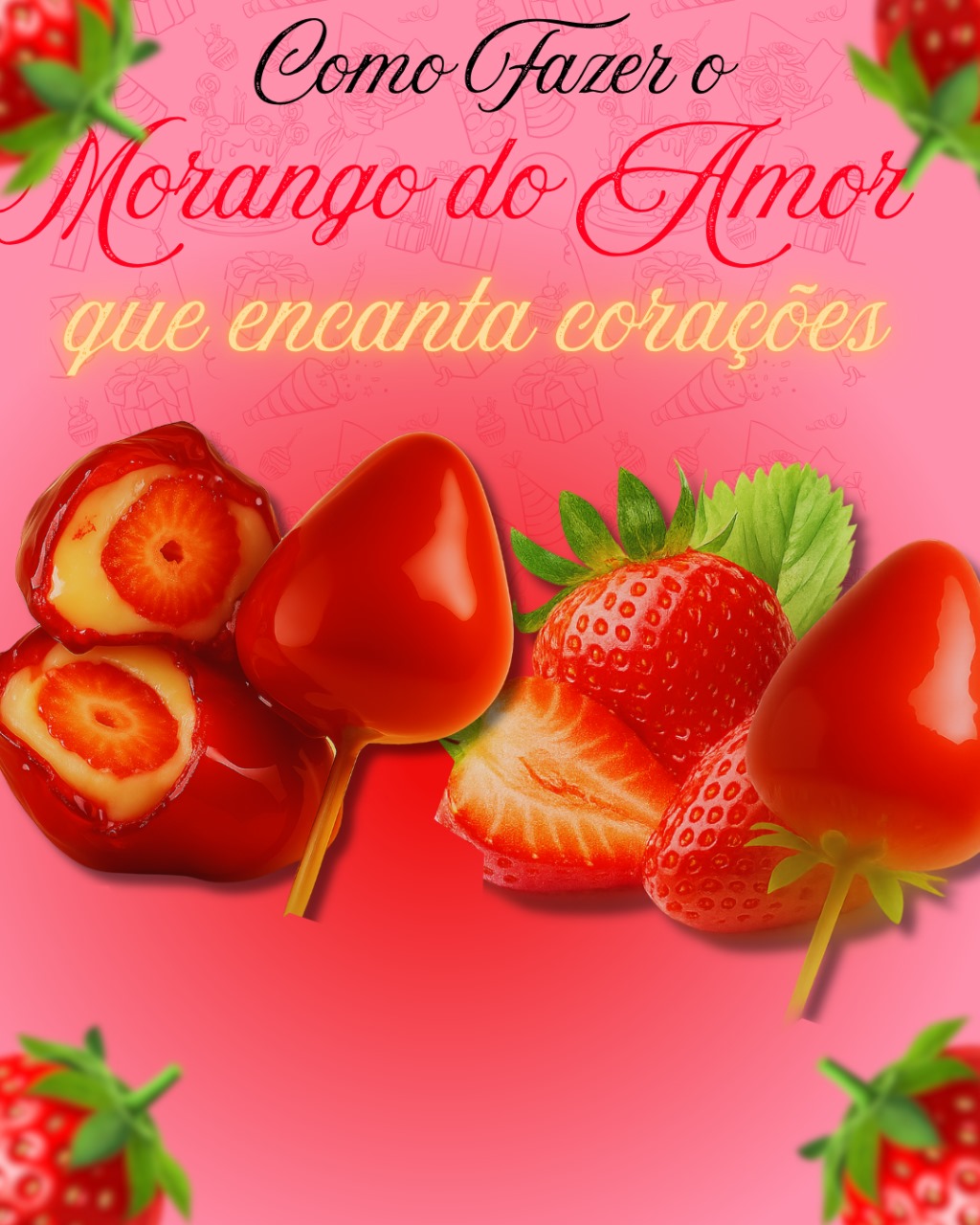 🍓 Como fazer o Morango do Amor que Encanta Corações