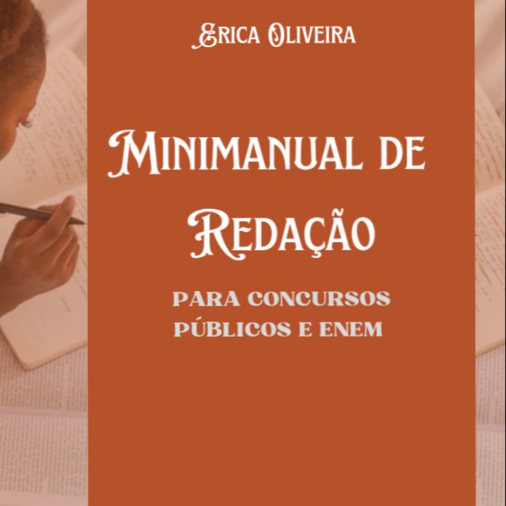 Manual Básico de Redação para Concursos e Enem - Erica Oliveira