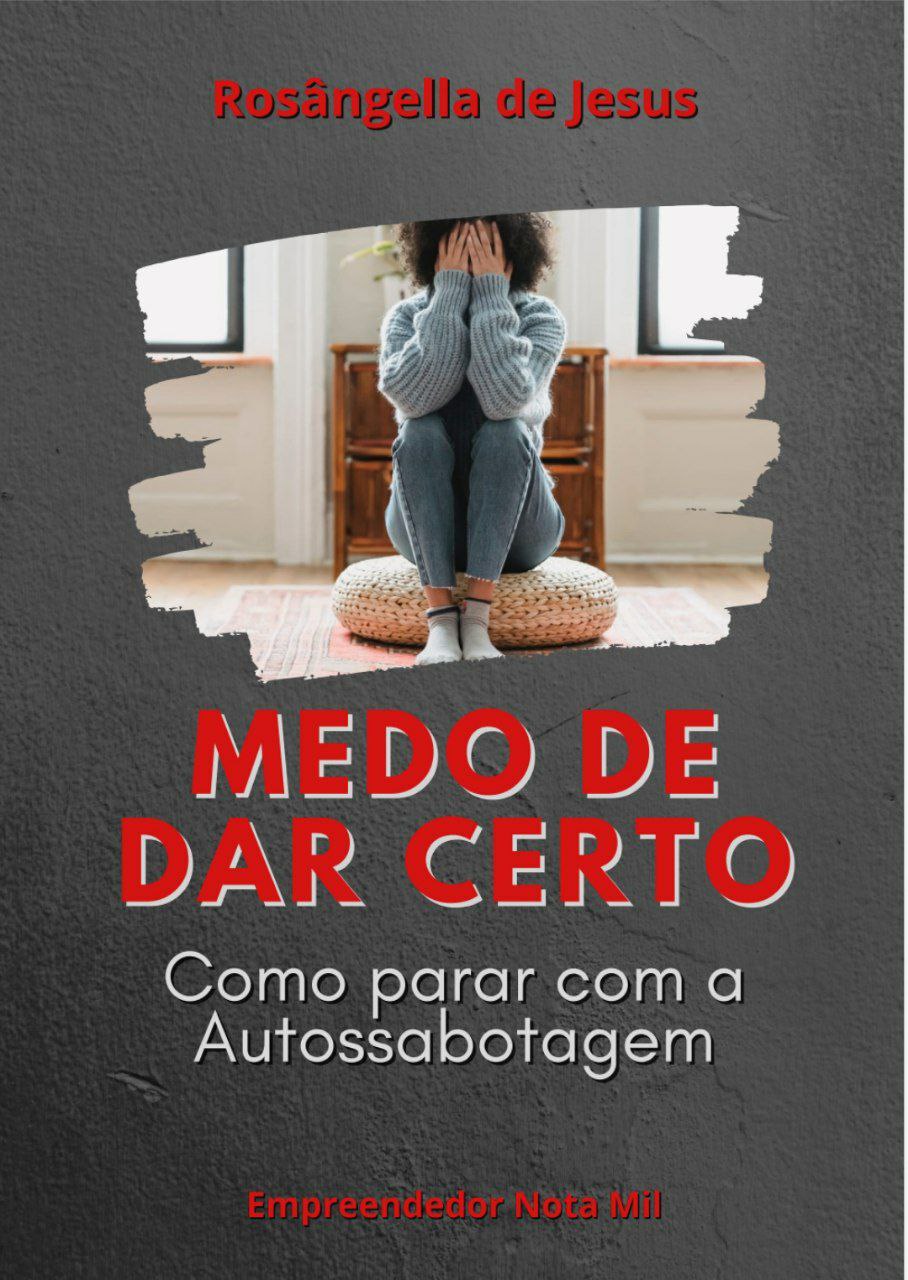 MEDO DE DAR CERTO - Rosangela de Jesus | Hotmart