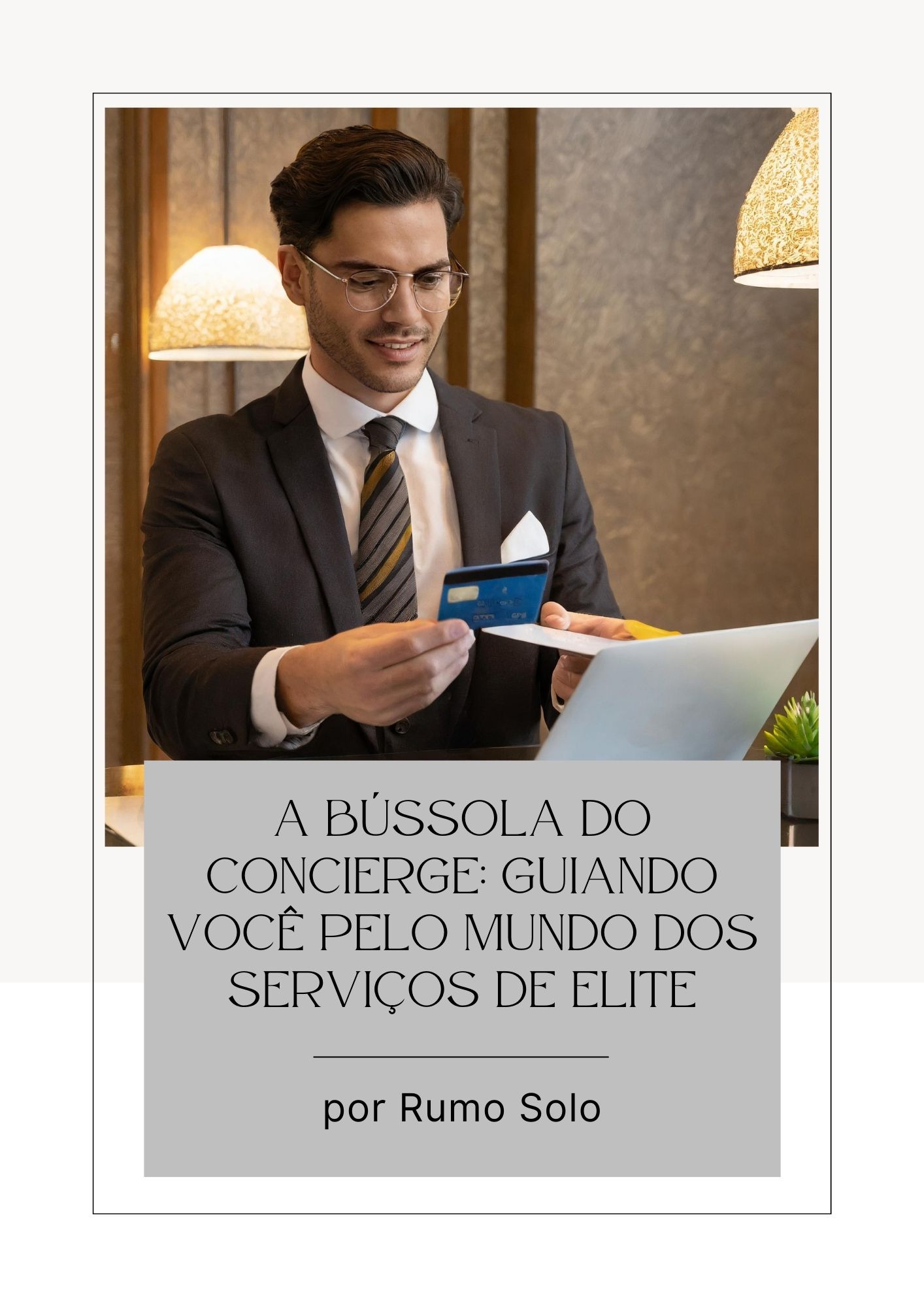 A bússola do concierge: Guiando você pelo mundo dos serviços de eli...
