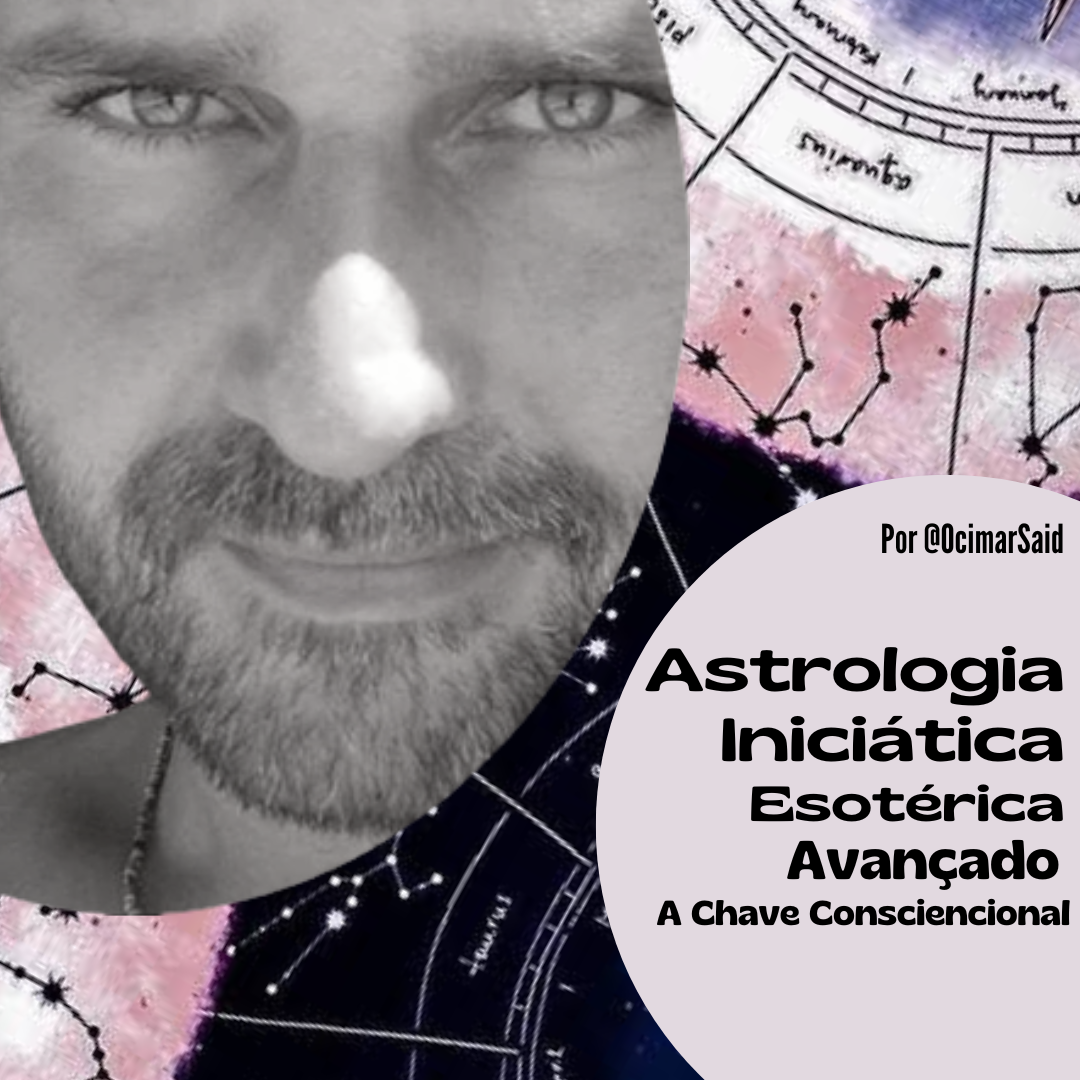 Imagem de capa para o Curso online Astrologia Iniciática/Esotérica - Avançado - A Chave Consciencional 