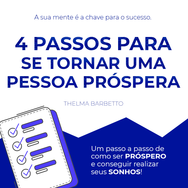 4 PASSOS PARA SE TORNAR UMA PESSOA PRÓSPERA - Thelma Barbetto | Hot...