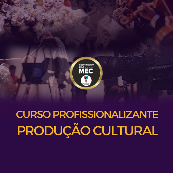 Curso Profissionalizante de Produção Cultural