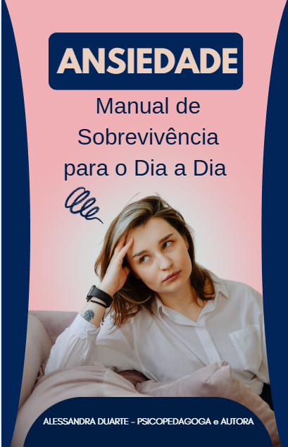 Guia Prático para Superar a Ansiedade no Dia a Dia - Alessandra D C...