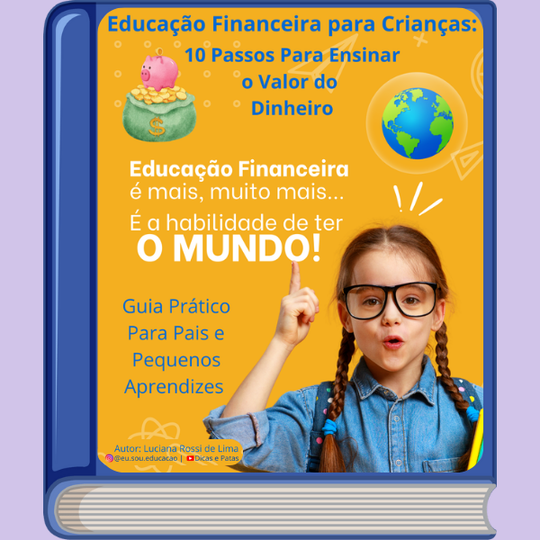 Meu Primeiro Cofrinho: 10 Passos Para Ensinar Seu Filho a Valorizar o ...