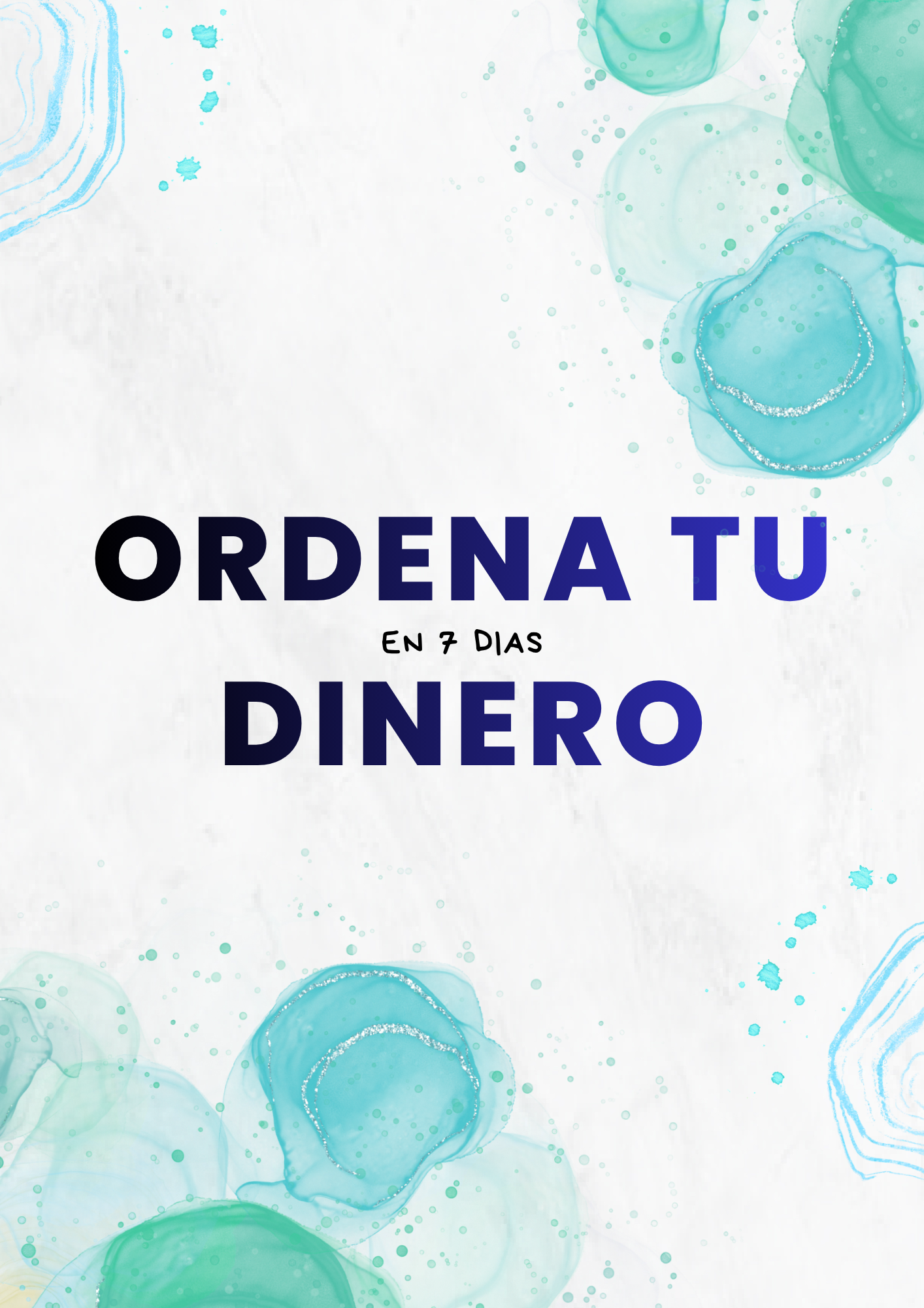 Ordena tu Dinero en 7 Días: Guía Rápida de Finanzas Personales para...