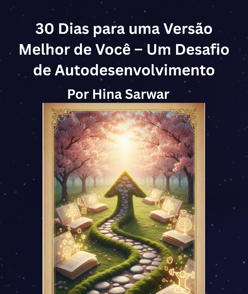 30 Dias para uma Versão Melhor de Você – Um Desafio de Autodesenvol...