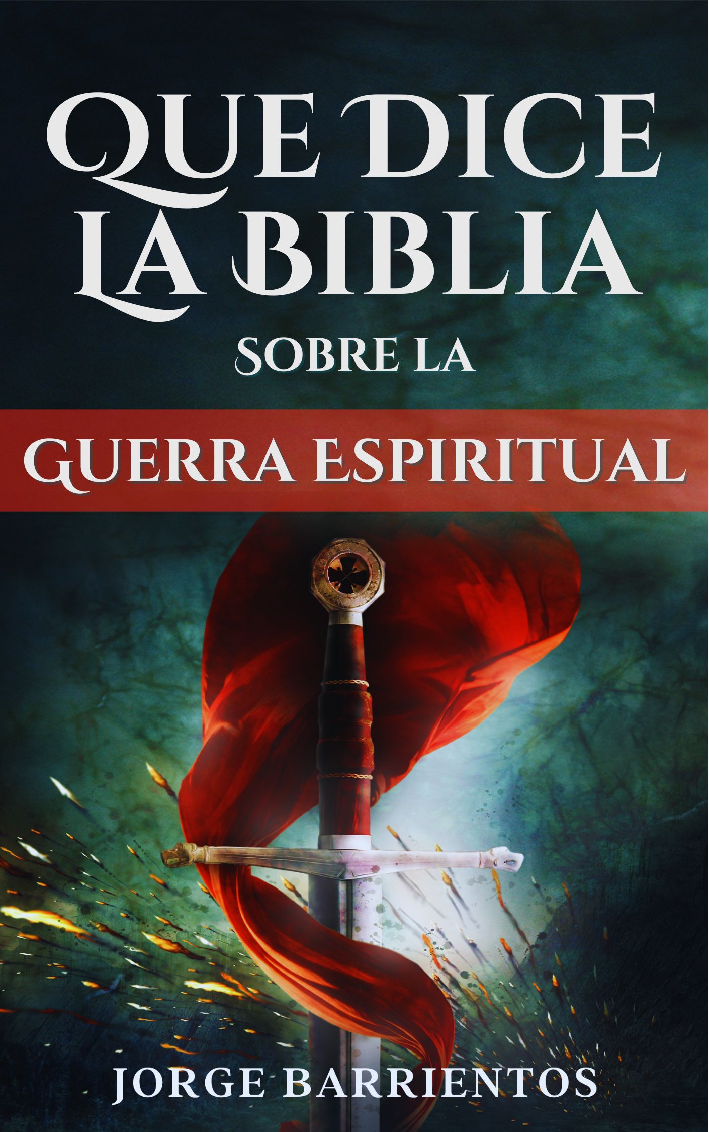 Que Dice la Biblia sobre la Guerra Espiritual - Jorge Barrientos