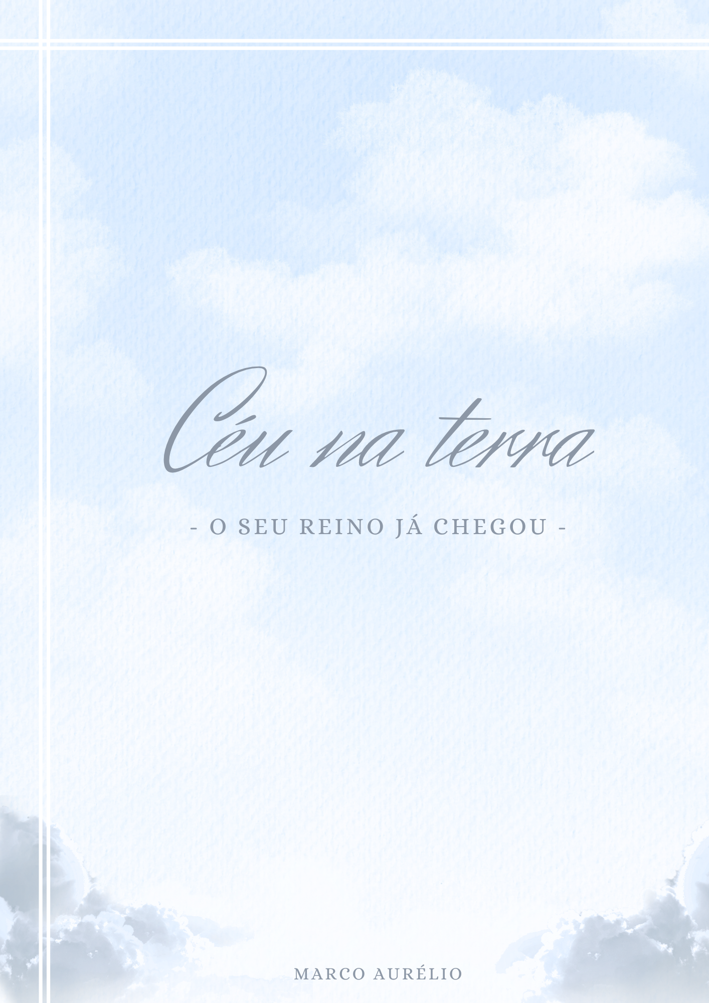 E-BOOK Céu na terra -O SEU REINO JÁ CHEGOU-