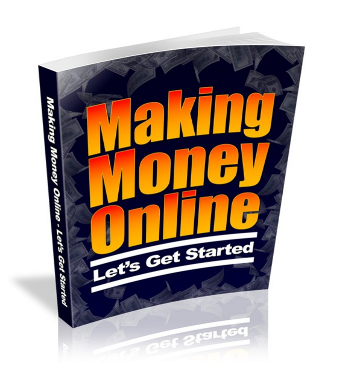 MAKING MONEY ONLINE - LET'S GET STARTED