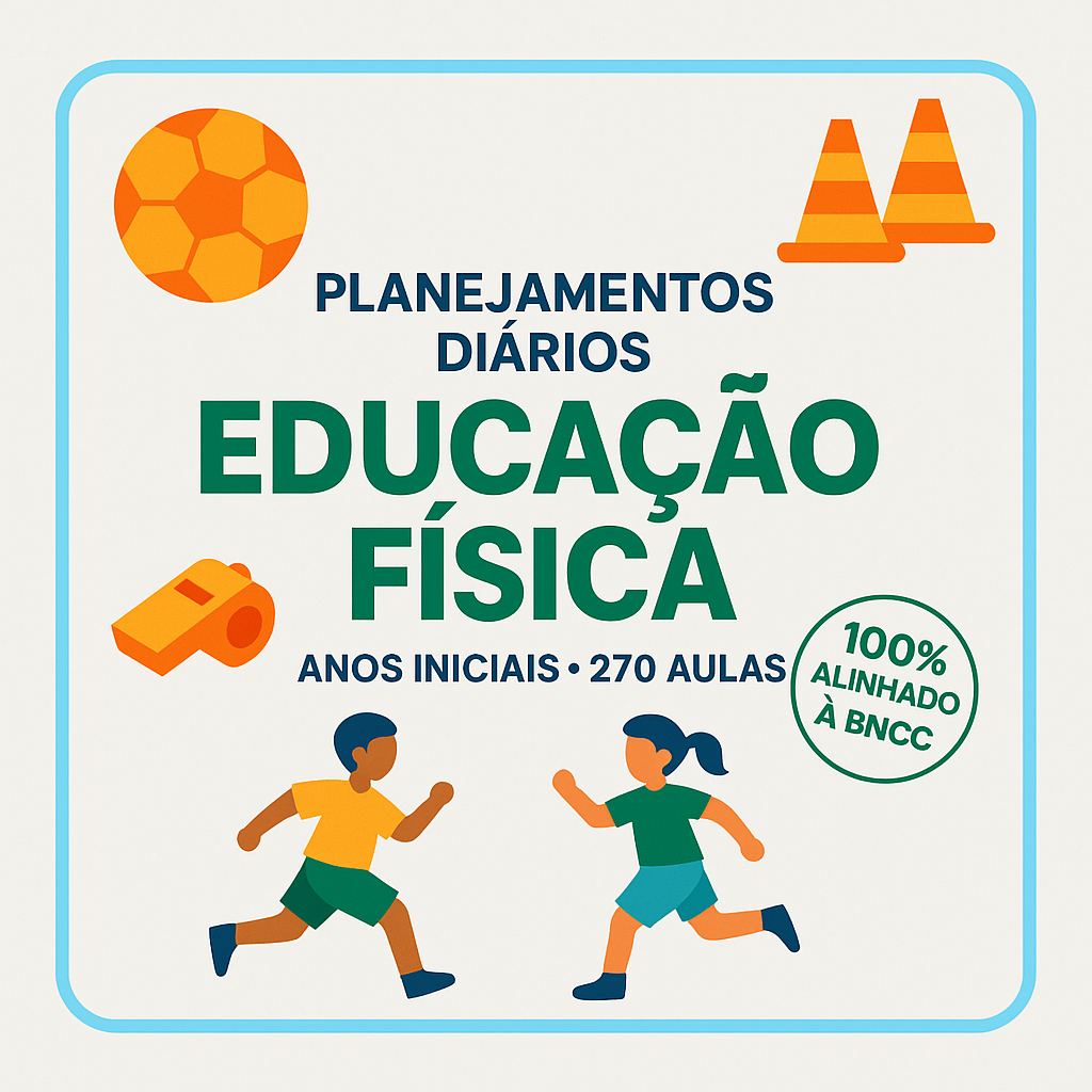 270 Planejamentos Diários de Educação Física Escolar – Anos Iniciai...