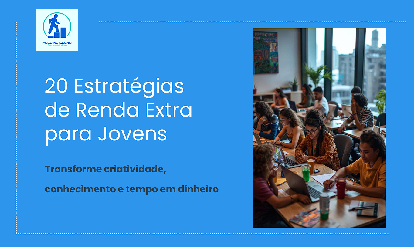 20 Estratégias de Renda Extra para Jovens