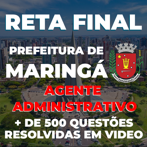 Imagem de capa para o Curso online RETA FINAL PREFEITURA DE MARINGÁ - AGENTE ADMINISTRATIVO