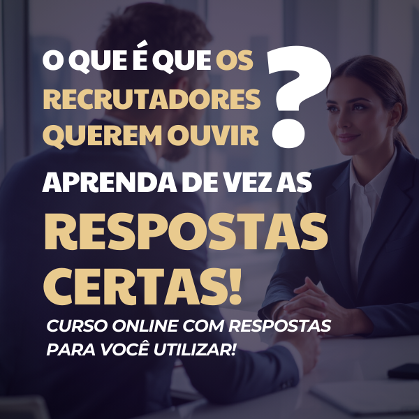 O Que os Recrutadores Querem Ouvir? Aprenda as Respostas Certas e S...