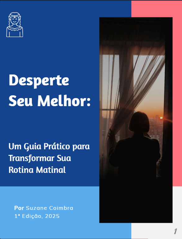 Desperte Seu Melhor: Um Guia Prático para Transformar Sua Rotina Matinal
