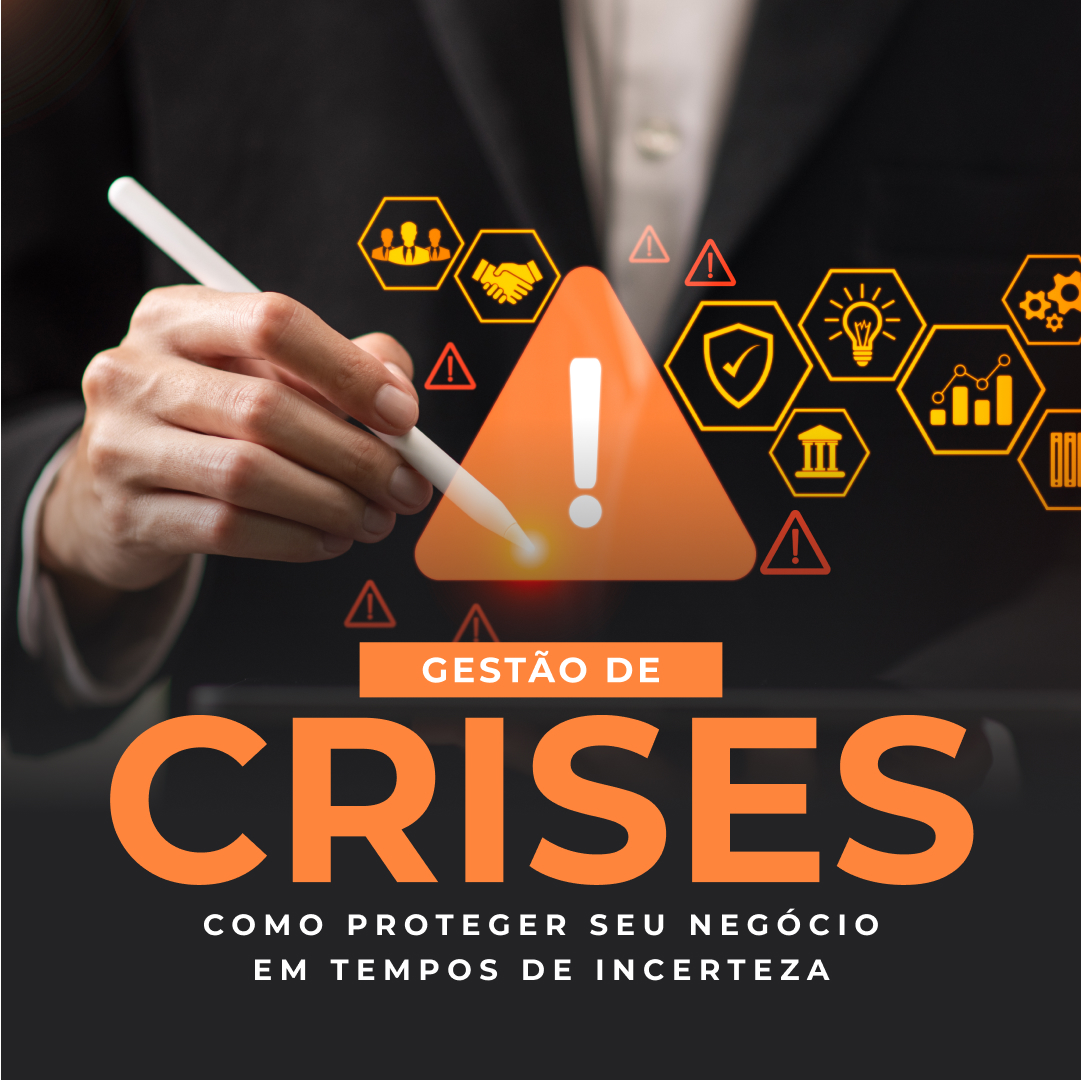 Gestão de Crises: Como Proteger seu Negócio em Tempos de Incerteza ...