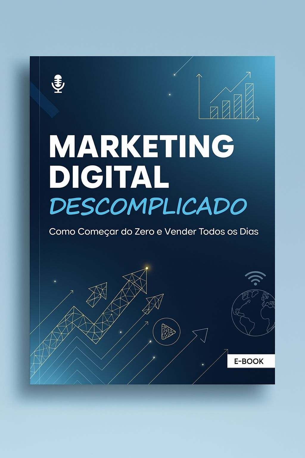 Marketing Digital Descomplicado: Como Começar do Zero e Vender Todo...