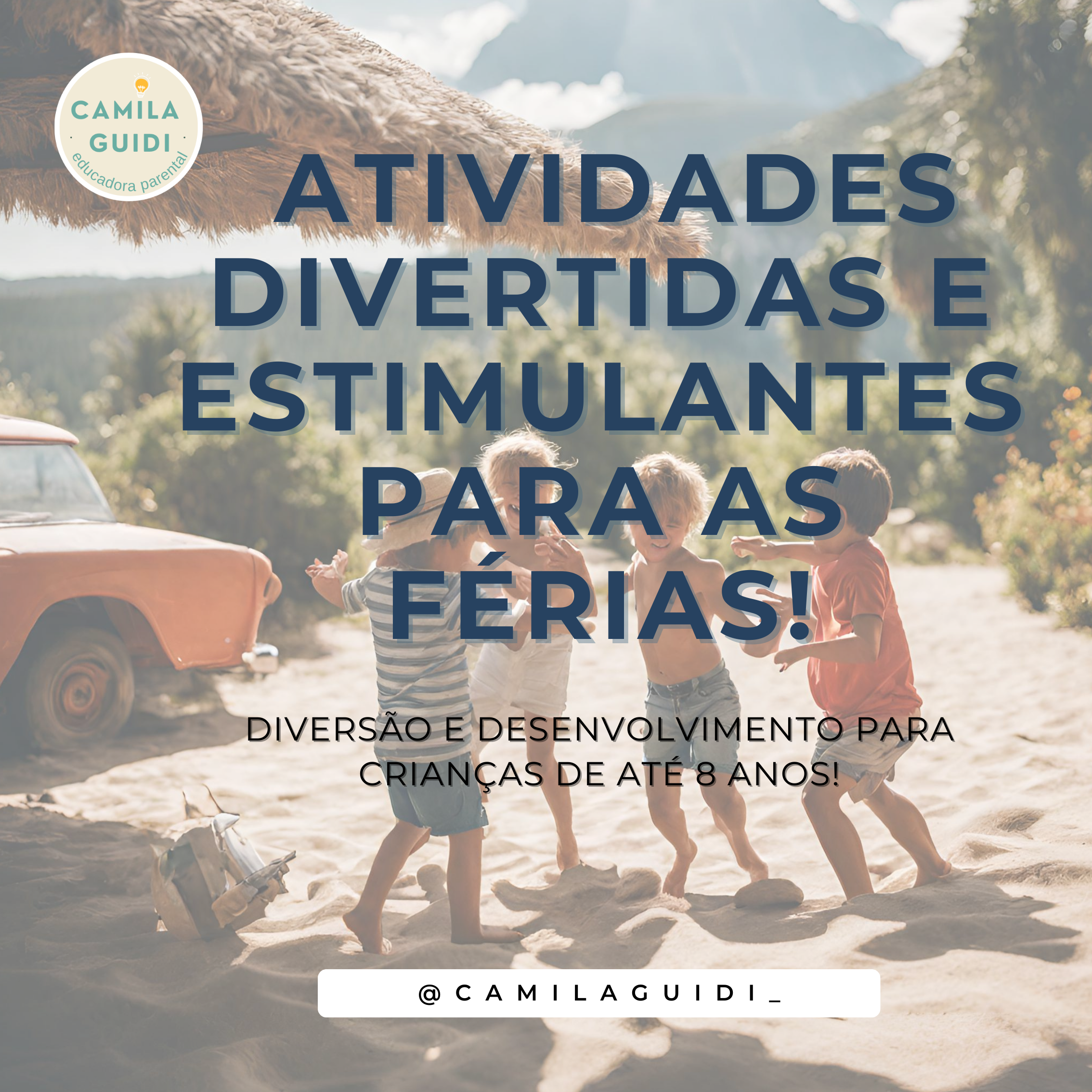 + de 30 ATIVIDADES divertidas e estimulantes PARA AS FÉRIAS! - Cami...