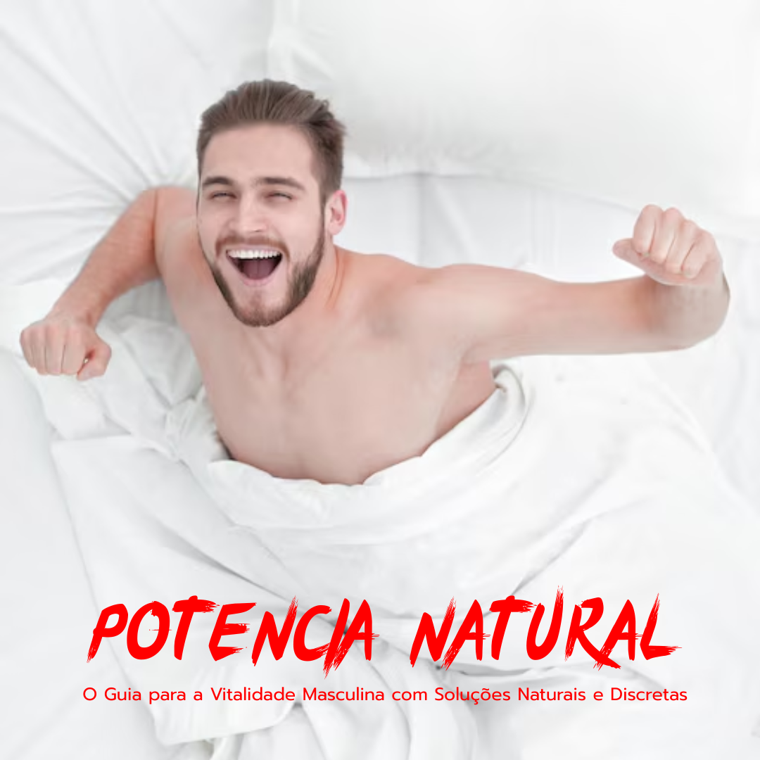 Potencia Natural. O Guia para a Vitalidade Masculina com Soluções ...