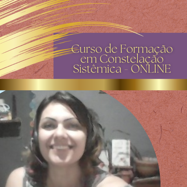 Curso de Formação em Constelação Sistêmica - ONLINE
