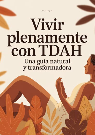 Vivir plenamente con TDAH | Guía natural y transformadora - Mónica ...