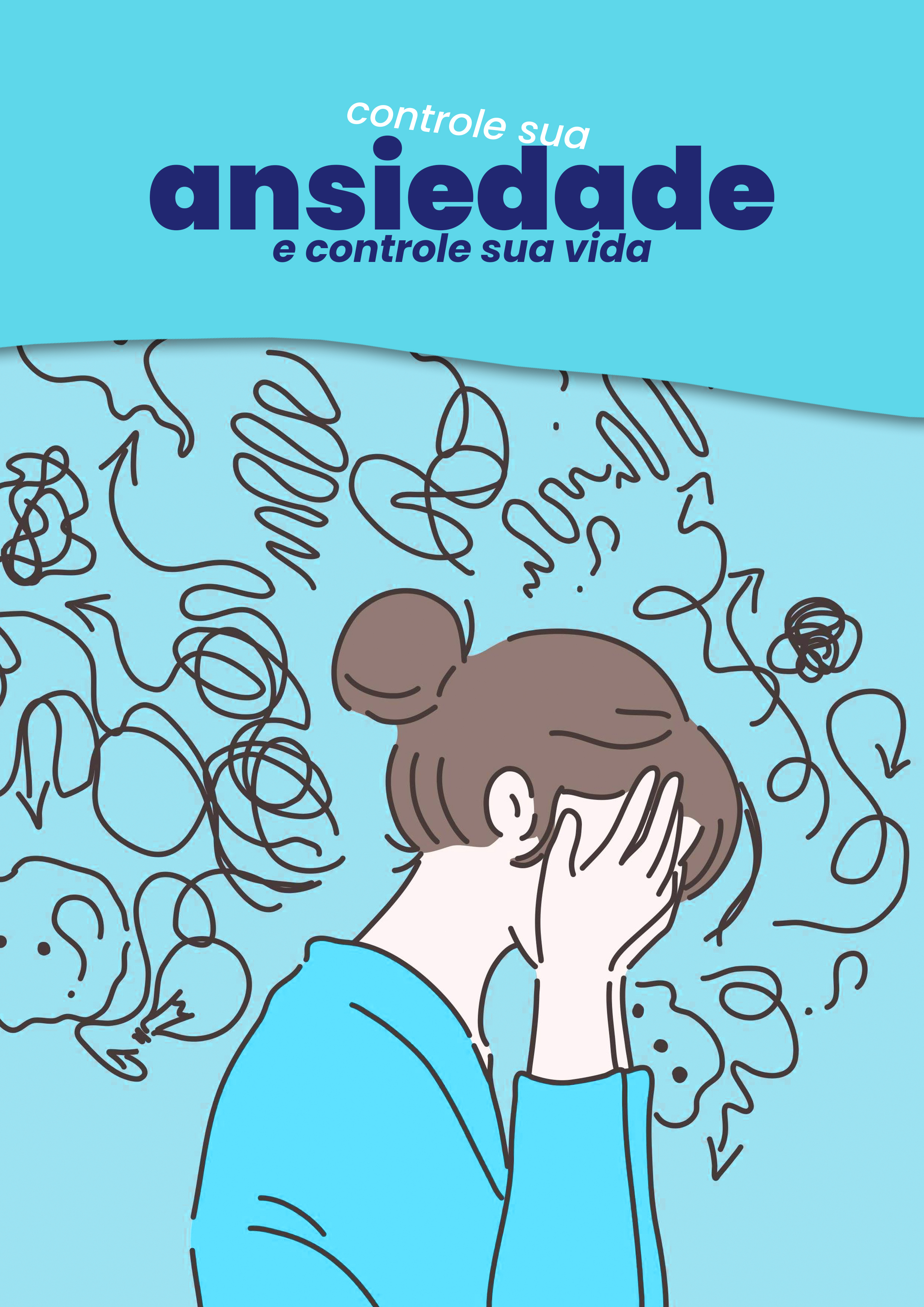 Controle sua ansiedade e controle a sua vida