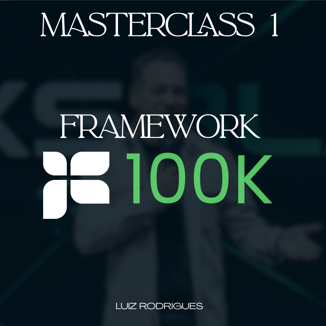 Masterclass 1 - Framework 100k em 100 dias - Empreendedor de Valor ...
