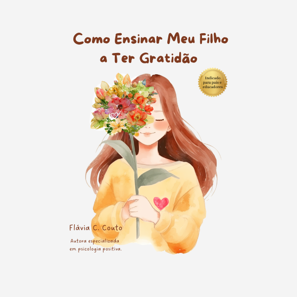 Como Ensinar Meu Filho a Ter Gratidão - eBook - AFJ Serviços | Hotmart