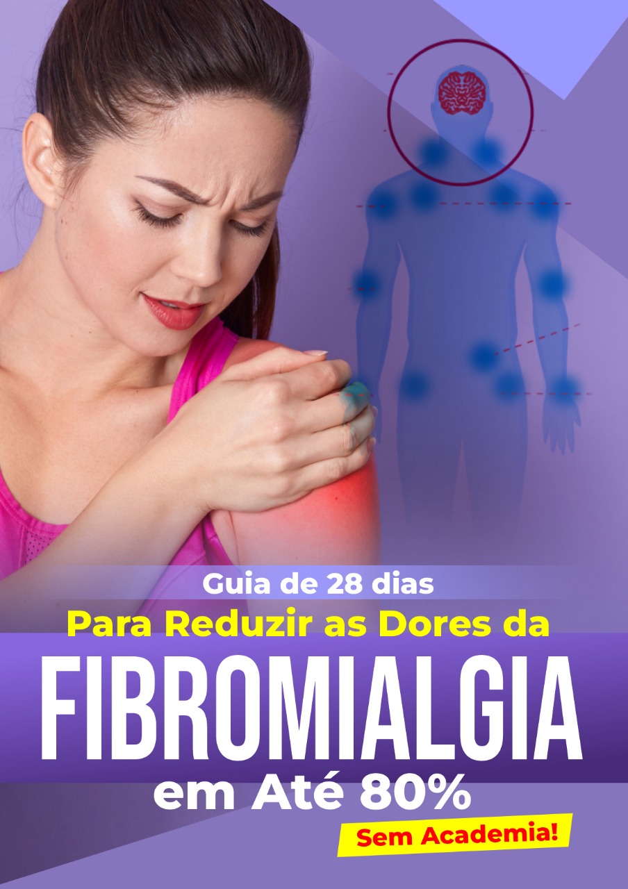 28 Dias - Reduza as Dores da Fibromialgia em CASA - williams Lobo d...