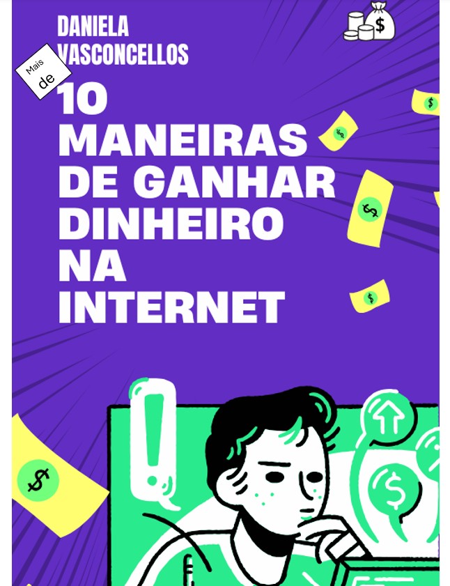 Mais de 10 formas de ganhar dinheiro na internet 2025 - Daniela de ...