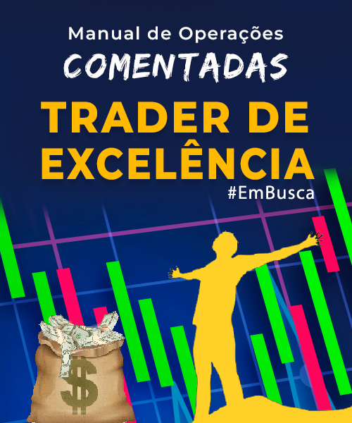 TRADER DE EXCELÊNCIA - Manual de Operações Comentadas