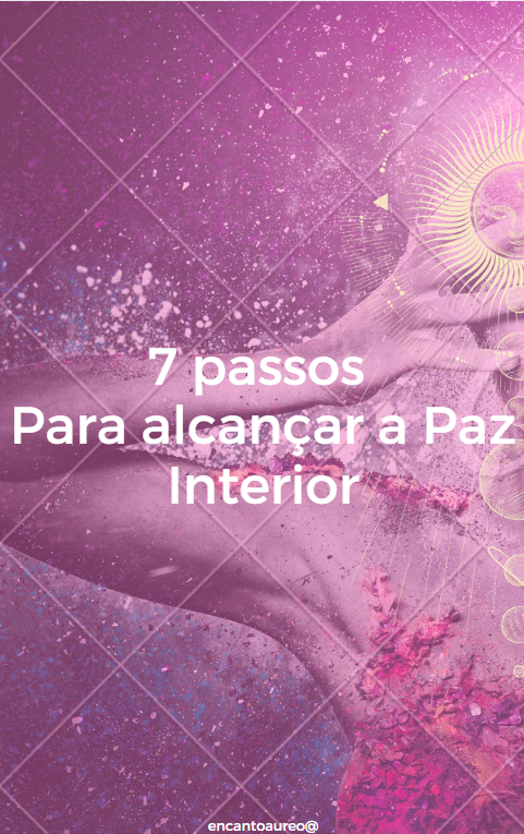 7 Passos para Alcançar a Paz Interior
