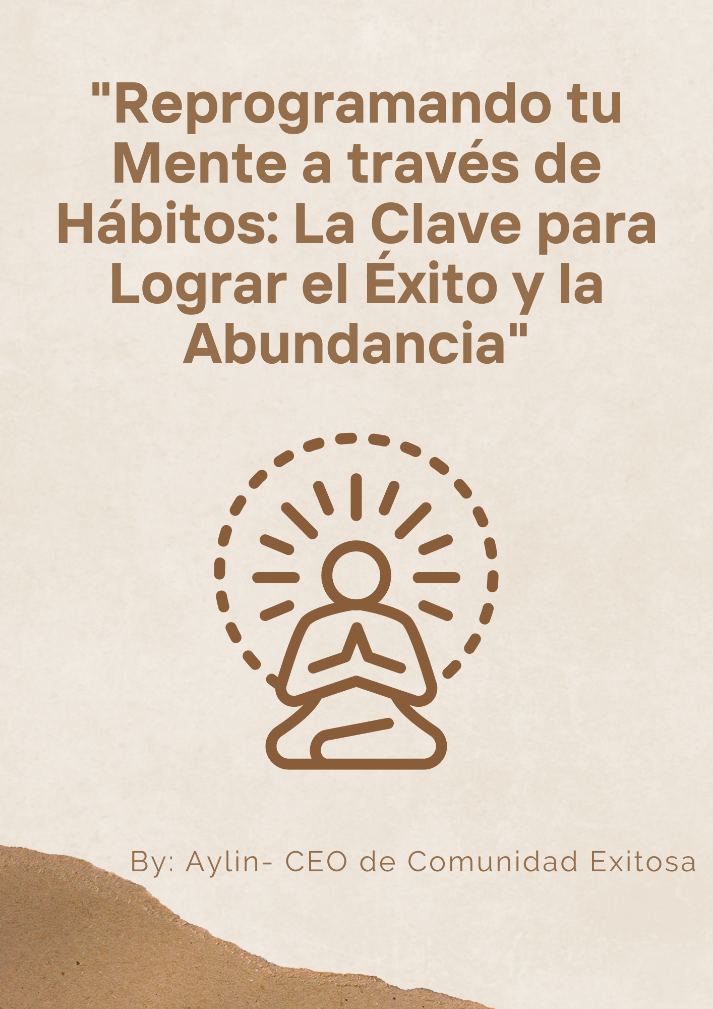 Reprogramando tu Mente a través de Hábitos: La Clave para Lograr el ...