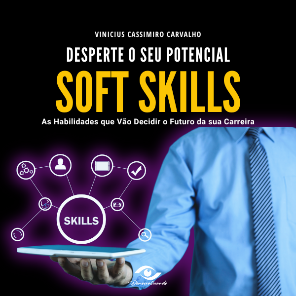 SOFT SKILLS: As Habilidades que Vão Decidir o Futuro da sua Carreir...
