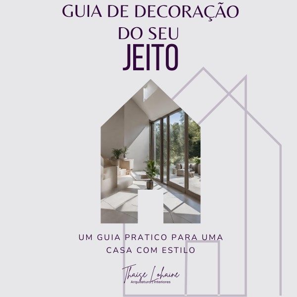 Guia de decoração - Do seu Jeito - Thaíse Lohaine | Hotmart