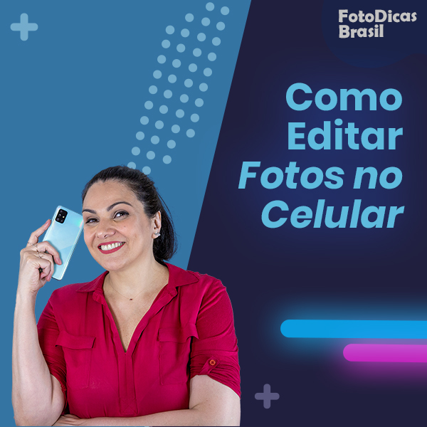 Como Editar Fotos no Celular Foto Dicas Brasil Empreendimentos
