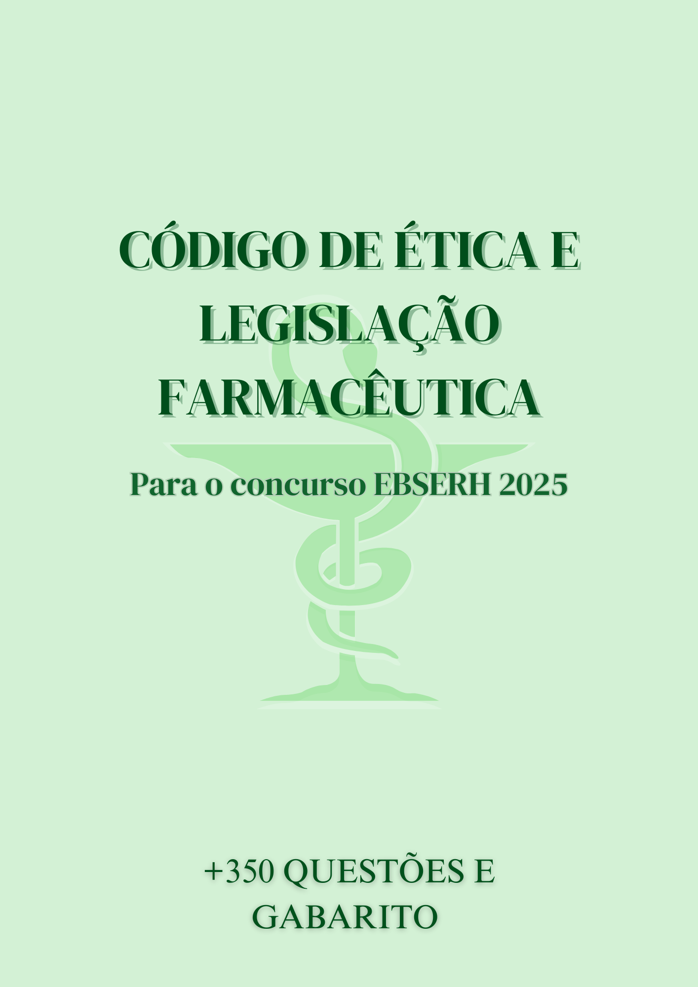 CÓDIGO DE ÉTICA E LEGISLAÇÃO FARMACÊUTICA PARA O CONCURSO EBSERH