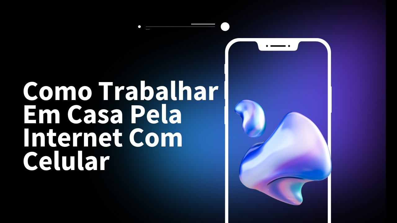 Como Trabalhar em casa pela internet Usando o Celular - guilherme s...