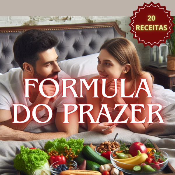 Fórmula do Prazer – O Guia Definitivo para Aumentar a Testosterona e o Libido Naturalmente