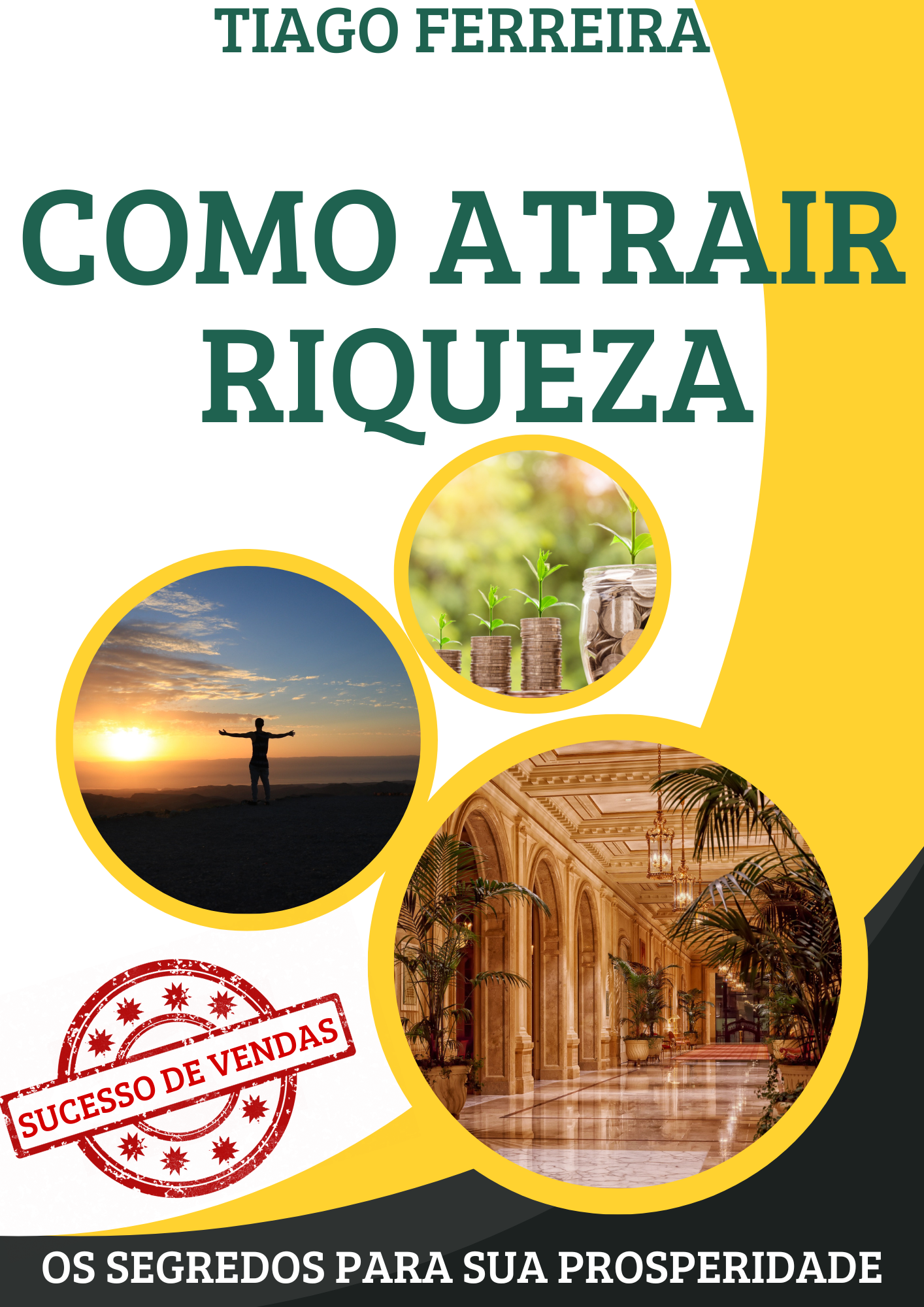 COMO ATRAIR RIQUEZA – OS SEGREDOS PARA SUA PROSPERIDADE