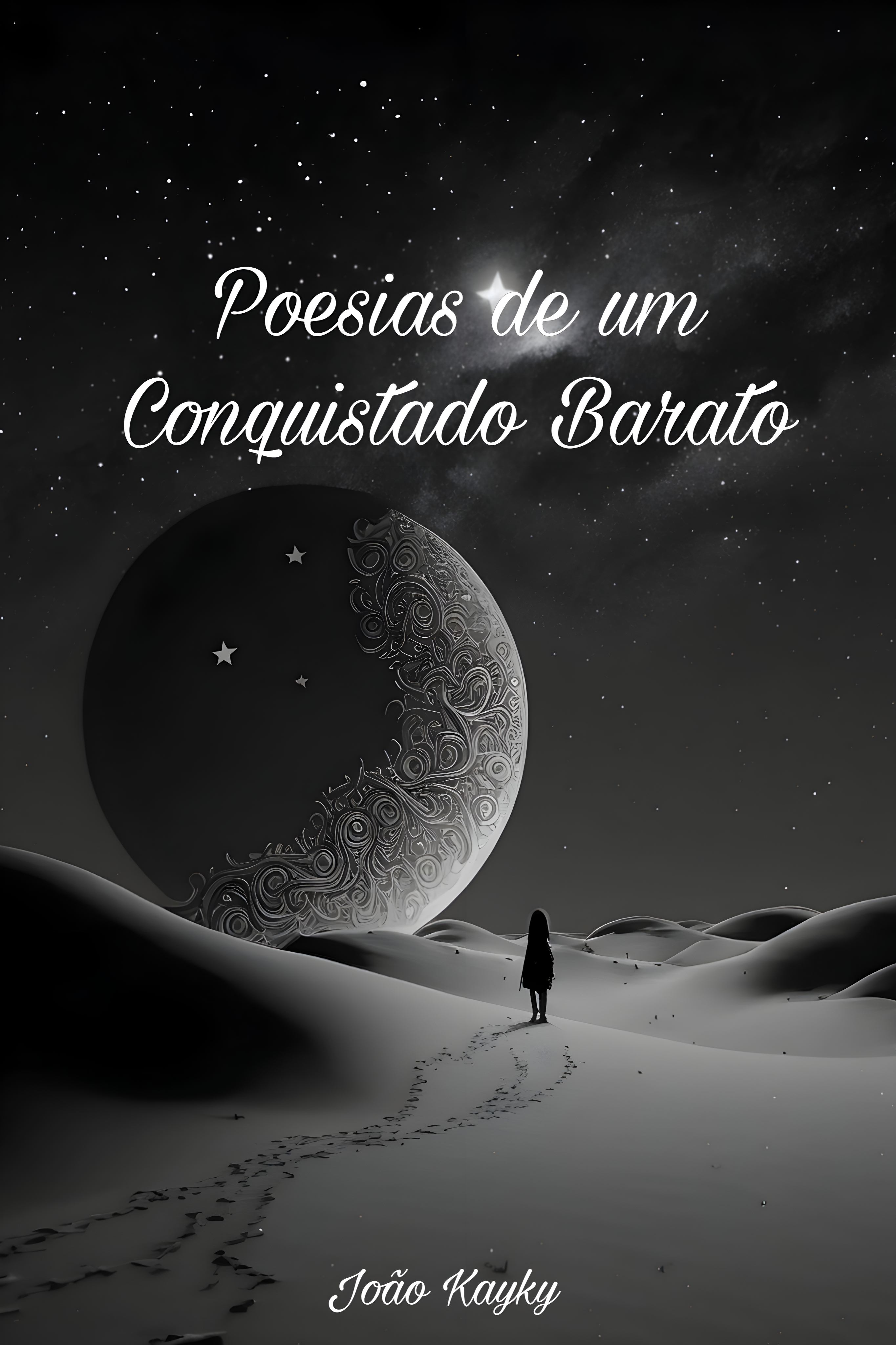 Poesias de um Conquistado Barato - João Kayky Teixeira da Silva
