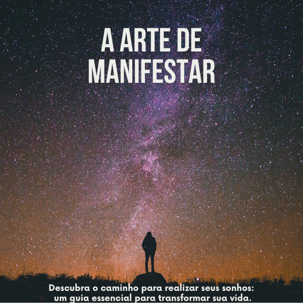 A Arte de Manifestar